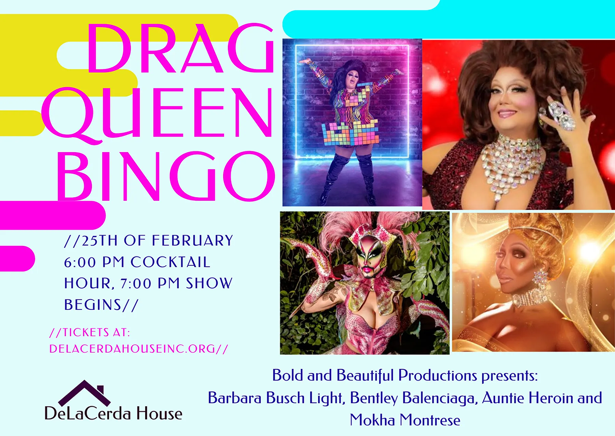DeLaCerda House's Annual Drag Queen Bingo & Show Fundraiser